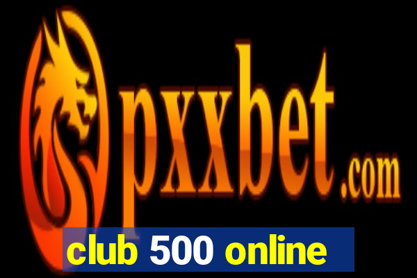 club 500 online